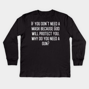 If you don't need a mask...? Kids Long Sleeve T-Shirt